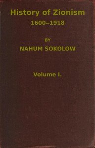 Cover of History of Zionism, 1600-1918, Vol. 1 (of 2)
