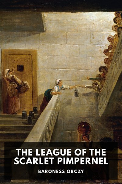 Cover of The League of the Scarlet Pimpernel