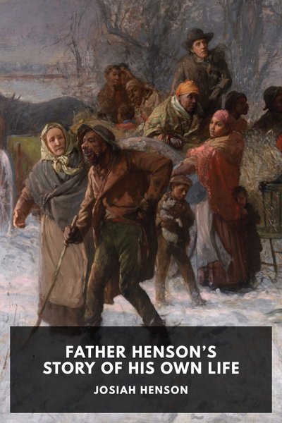 Cover of Father Henson’s Story of His Own Life