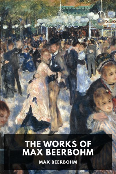 Cover of The Works of Max Beerbohm